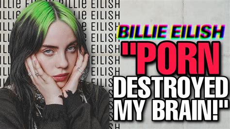 billie eilish pornhub|Billie Eilish’s Brain on Porn .